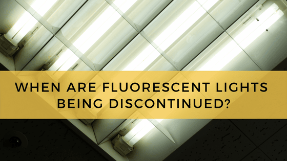 California Bans Fluorescent Lamps  LIGHTING | ELECTRICAL | PLUMBING | MECHANICAL Northern California | Sacramento |  Auburn |  San Francisco | Bay Area | Reno