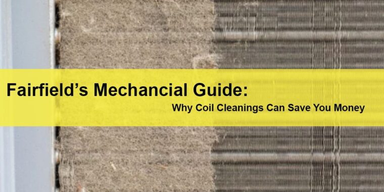 Fairfield Commercial HVAC Services Fairfield’s Mechanical Guide Why Coil Cleanings Can Save You Money LIGHTING | ELECTRICAL | PLUMBING | MECHANICAL Northern California | Sacramento |  Auburn |  San Francisco | Bay Area | Reno